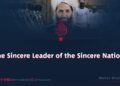 “The Sincere Leader of the Sincere Nation”