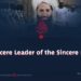 “The Sincere Leader of the Sincere Nation”