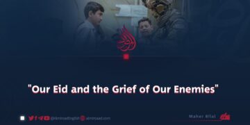 “Our Eid and the Grief of Our Enemies”