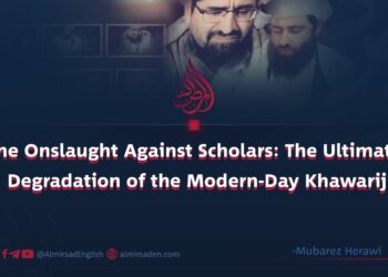The Onslaught Against Scholars: The Ultimate Degradation of the Modern-Day Khawārij