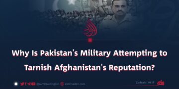 Why Is Pakistan’s Military Attempting to Tarnish Afghanistan’s Reputation?
