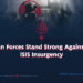 Afghan Forces Stand Strong Against the ISIS Insurgency