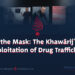 Beneath the Mask: The Khawārij’s Cynical Exploitation of Drug Traffickers