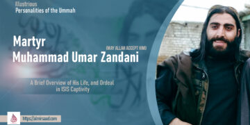 Martyr Muhammad Umar Zandani: A Brief Overview of His Life and Ordeal in ISIS Captivity