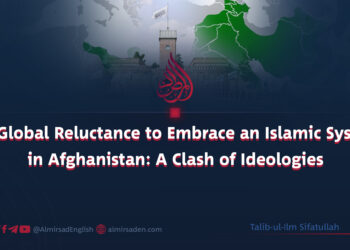 The Global Reluctance to Embrace an Islamic System in Afghanistan: A Clash of Ideologies