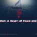 Afghanistan: A Haven of Peace and Serenity