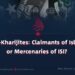 ISIS-Kharijites: Claimants of Islam or Mercenaries of ISI?