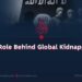 ISIS’s Role Behind Global Kidnappings