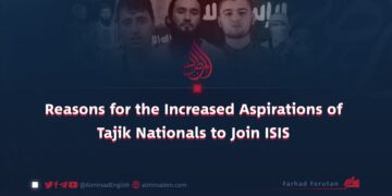 Reasons for the Increased Aspirations of Tajik Nationals to Join ISIS
