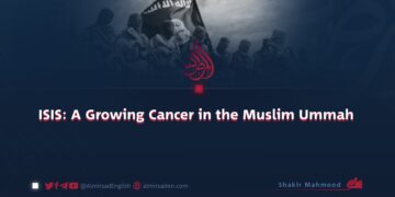 ISIS: A Growing Cancer in the Muslim Ummah