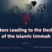 Factors Leading to the Decline of the Islamic Ummah | Part 1 |
