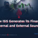 “How ISIS Generates its Finances: Internal and External Sources”