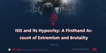 ISIS and its Hypocrisy: A Firsthand Account of Extremism and Brutality