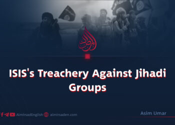 ISIS’s Treachery Against Jihadi Groups