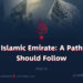The Islamic Emirate: A Path ISIS Should Follow