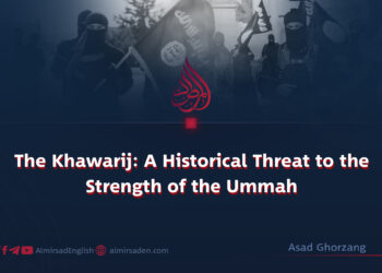 The Khawarij: A Historical Threat to the Strength of the Ummah