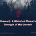 The Khawarij: A Historical Threat to the Strength of the Ummah