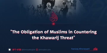 “The Obligation of Muslims in Countering the Khawarij Threat”