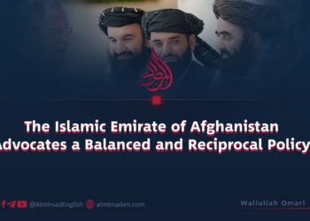 The Islamic Emirate of Afghanistan Advocates a Balanced and Reciprocal Policy