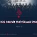 How Does ISIS Recruit Individuals into Its Ranks?