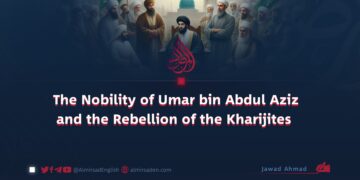 The Nobility of Umar bin Abdul Aziz and the Rebellion of the Kharijites