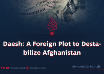 Daesh: A Foreign Plot to Destabilize Afghanistan
