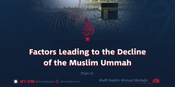 Factors Leading to the Decline of the Muslim Ummah