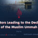 Factors Leading to the Decline of the Muslim Ummah