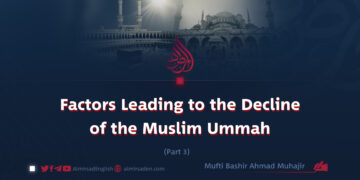Factors Leading to the Decline of the Muslim Ummah