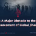 ISIS: A Major Obstacle to the Advancement of Global Jihad