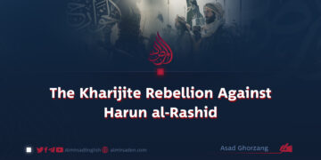 The Kharijite Rebellion Against Harun al-Rashid