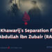 The Khawarij’s Separation from Abdullah ibn Zubair (RA)