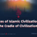 Traces of Islamic Civilization in the Cradle of Civilizations