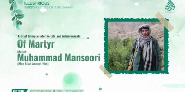 A Brief Glimpse into the Life and Achievements of Martyr Mullah Muhammad Mansoori (May Allah Accept Him)