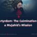 Martyrdom: The Culmination of a Mujahid’s Mission