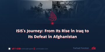 ISIS’s Journey: From Its Rise in Iraq to Its Defeat in Afghanistan