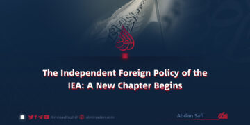 The Independent Foreign Policy of the IEA: A New Chapter Begins