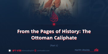 From the Pages of History: The Ottoman Caliphate