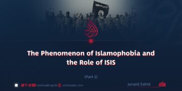 The Phenomenon of Islamophobia and the Role of ISIS