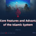 The Core Features and Advantages of the Islamic System