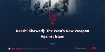 Daeshi Khawarij : The West’s New Weapon Against Islam | Part 7 |