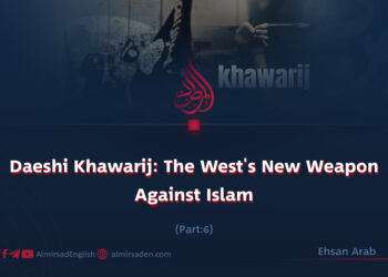Daeshi Khawarij: The West’s New Weapon Against Islam