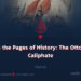 From the Pages of History: The Ottoman Caliphate