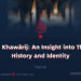 The Khawārij: An Insight into Their History and Identity