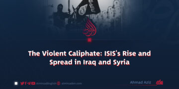 The Violent Caliphate: ISIS’s Rise and Spread in Iraq and Syria