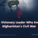 The Visionary Leader Who Ended Afghanistan’s Civil War