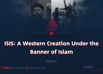 ISIS: A Western Creation Under the Banner of Islam | Part 2 |