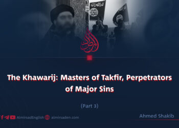 The Khawārij: Masters of Takfir, Perpetrators of Major Sins | Part 3 |