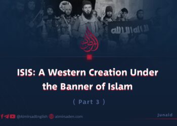 ISIS: A Western Creation Under the Banner of Islam | Part 3 |