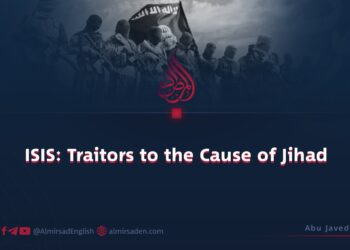 ISIS: Traitors to the Cause of Jihad